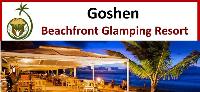 Goshen Caribbean Beachfront Glamping Eco Glamping Agro Glamping and Boutique Hotel Resorts